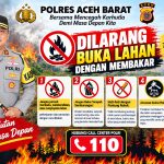 Polres Aceh Barat Keluarkan Imbauan Cegah Karhutla, Warga Diminta Tak Buka Lahan dengan Membakar